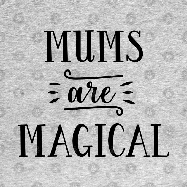 Mother Series: Mums are Magical by Jarecrow 